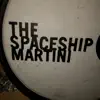 The Spaceship Martini - Uncommon Sense - Single